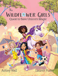 The Wildflower Girls, Quest to Save Unicorn Magic